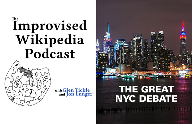 The Two Show Show: Improvised Wikipedia Live! & The Great NYC Debate