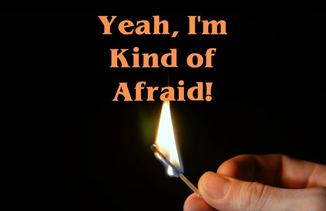 Yeah, I'm Kinda Afraid