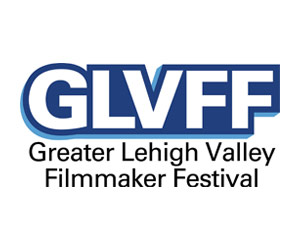 Greater Lehigh Valley Filmmaker Festival