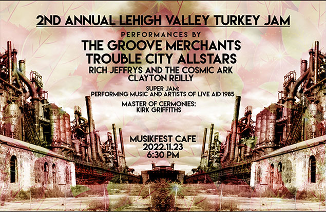 The Groove Merchants and Trouble City All-Stars Present: The 2nd Annual Lehigh Valley Turkey Jam